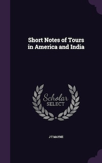 Couverture_Short Notes of Tours in America and India