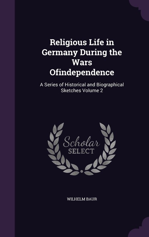 Couverture_Religious Life in Germany During the Wars Ofindependence