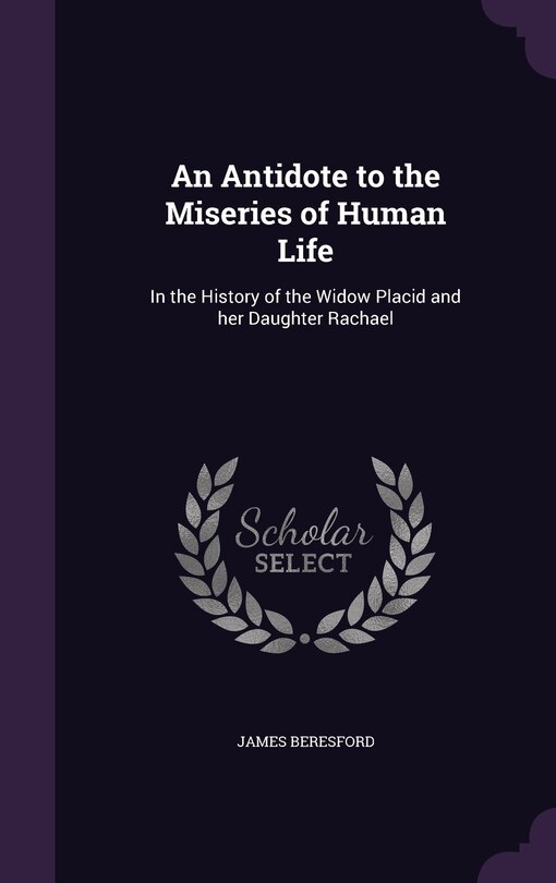 Front cover_An Antidote to the Miseries of Human Life