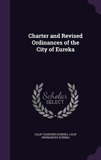 Couverture_Charter and Revised Ordinances of the City of Eureka