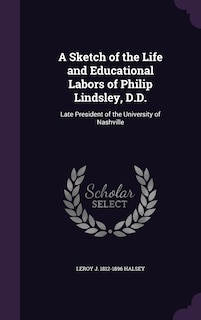 Couverture_A Sketch of the Life and Educational Labors of Philip Lindsley, D.D.