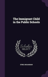 Front cover_The Immigrant Child in the Public Schools