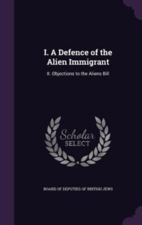 Front cover_I. A Defence of the Alien Immigrant