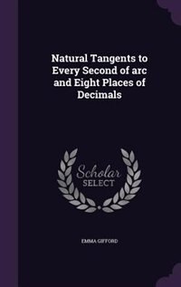 Natural Tangents to Every Second of arc and Eight Places of Decimals