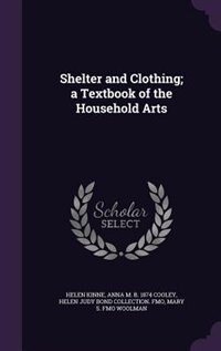 Front cover_Shelter and Clothing; a Textbook of the Household Arts