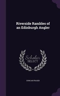 Couverture_Riverside Rambles of an Edinburgh Angler