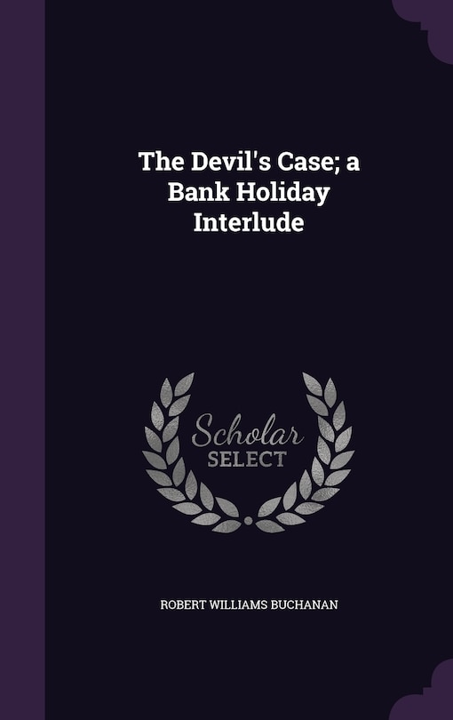 Front cover_The Devil's Case; a Bank Holiday Interlude
