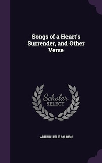 Front cover_Songs of a Heart's Surrender, and Other Verse