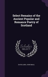 Front cover_Select Remains of the Ancient Popular and Romance Poetry of Scotland