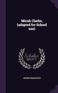 Couverture_Micah Clarke, (adapted for School use)