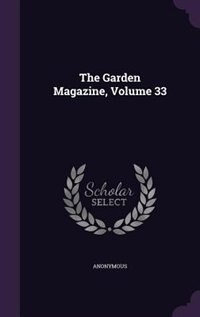 Couverture_The Garden Magazine, Volume 33