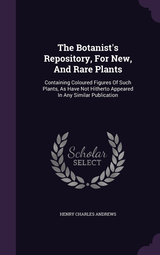 Couverture_The Botanist's Repository, For New, And Rare Plants