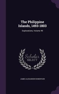 Couverture_The Philippine Islands, 1493-1803
