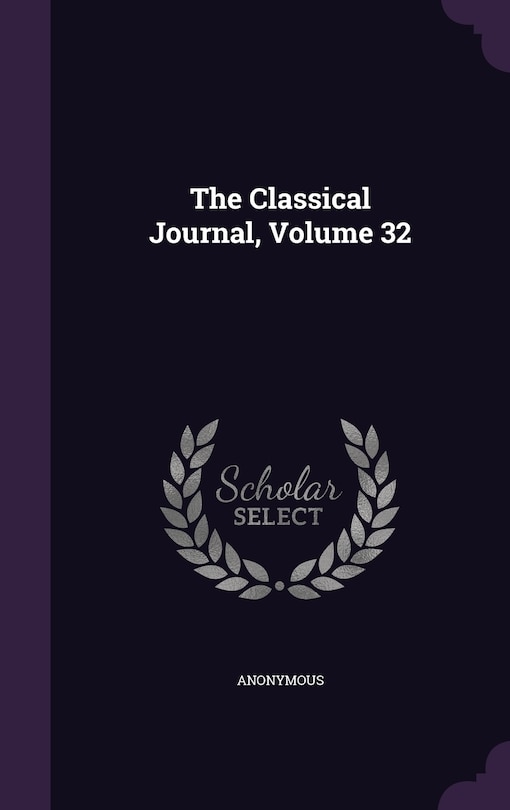 Couverture_The Classical Journal, Volume 32
