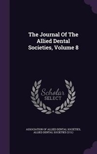 Front cover_The Journal Of The Allied Dental Societies, Volume 8