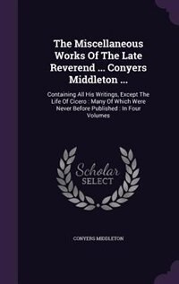 Couverture_The Miscellaneous Works Of The Late Reverend ... Conyers Middleton ...