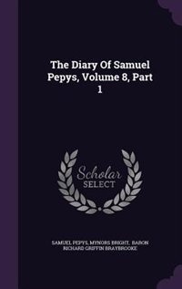 Front cover_The Diary Of Samuel Pepys, Volume 8, Part 1