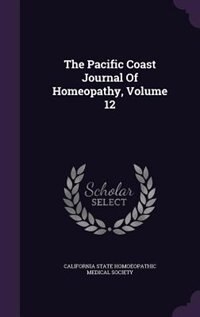 Front cover_The Pacific Coast Journal Of Homeopathy, Volume 12