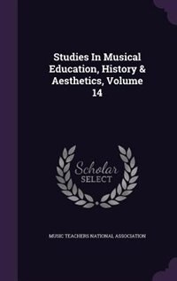 Front cover_Studies In Musical Education, History & Aesthetics, Volume 14
