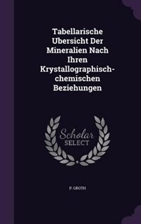 Couverture_Tabellarische Ubersicht Der Mineralien Nach Ihren Krystallographisch-chemischen Beziehungen