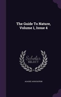 The Guide To Nature, Volume 1, Issue 4