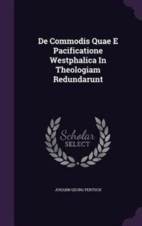 Couverture_De Commodis Quae E Pacificatione Westphalica In Theologiam Redundarunt