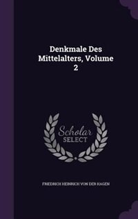 Couverture_Denkmale Des Mittelalters, Volume 2