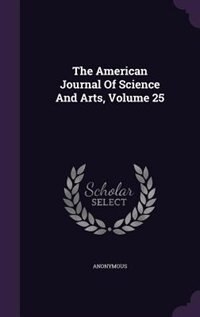 Couverture_The American Journal Of Science And Arts, Volume 25