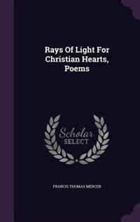 Front cover_Rays Of Light For Christian Hearts, Poems