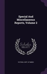Special And Miscellaneous Reports, Volume 2