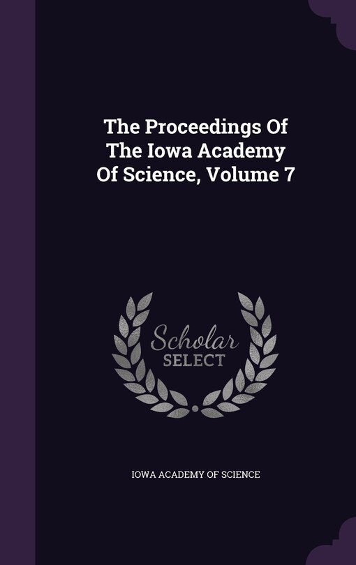 Front cover_The Proceedings Of The Iowa Academy Of Science, Volume 7