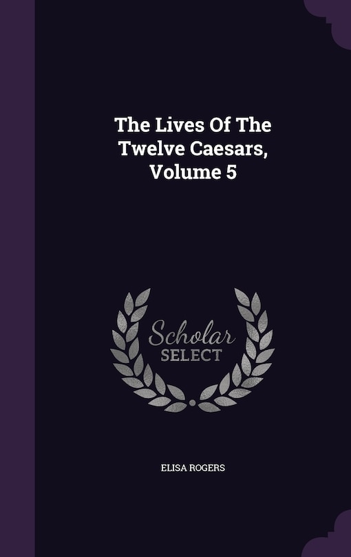 Couverture_The Lives Of The Twelve Caesars, Volume 5