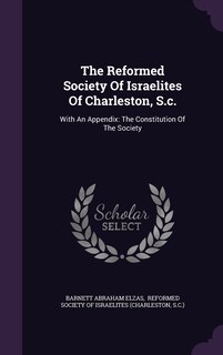 Couverture_The Reformed Society Of Israelites Of Charleston, S.c.