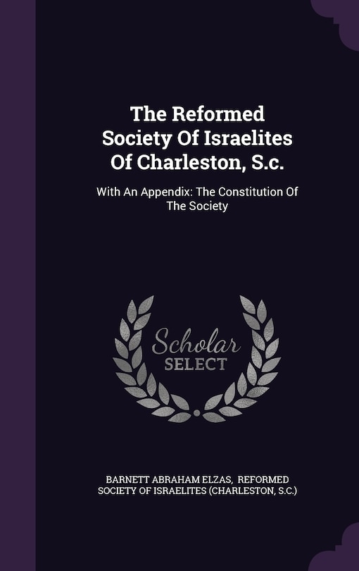 Couverture_The Reformed Society Of Israelites Of Charleston, S.c.