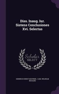 Diss. Inaug. Iur. Sistens Conclusiones Xvi. Selectas