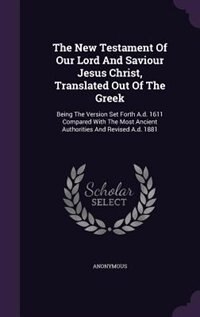 Couverture_The New Testament Of Our Lord And Saviour Jesus Christ, Translated Out Of The Greek