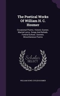 Couverture_The Poetical Works Of William H. C. Hosmer