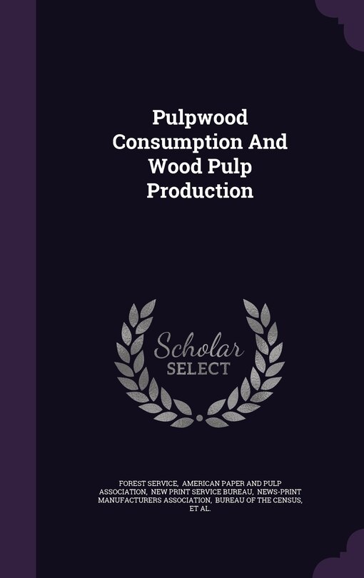 Front cover_Pulpwood Consumption And Wood Pulp Production