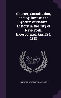 Front cover_Charter, Constitution, and By-laws of the Lyceum of Natural History in the City of New-York. Incorporated April 20, 1818