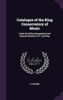 Front cover_Catalogue of the King Conservatory of Music