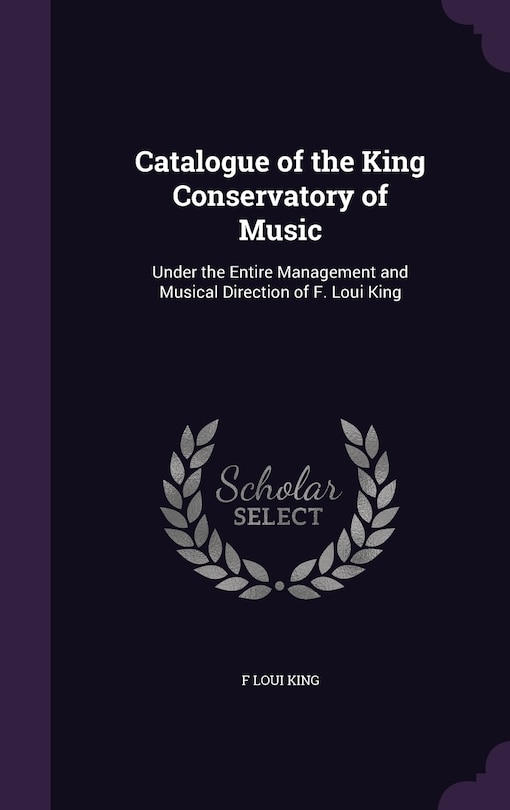 Front cover_Catalogue of the King Conservatory of Music