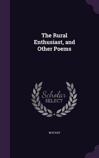 Front cover_The Rural Enthusiast, and Other Poems