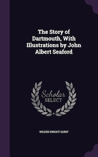 Front cover_The Story of Dartmouth, With Illustrations by John Albert Seaford
