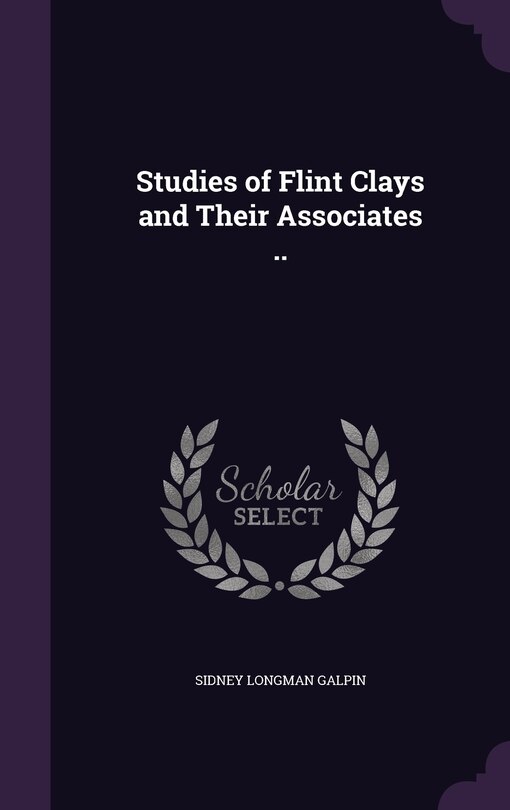Front cover_Studies of Flint Clays and Their Associates ..