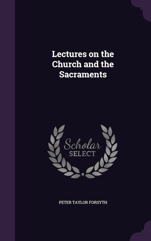 Front cover_Lectures on the Church and the Sacraments