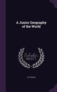 Couverture_A Junior Geography of the World