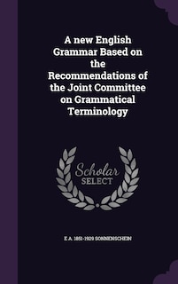 Front cover_A new English Grammar Based on the Recommendations of the Joint Committee on Grammatical Terminology