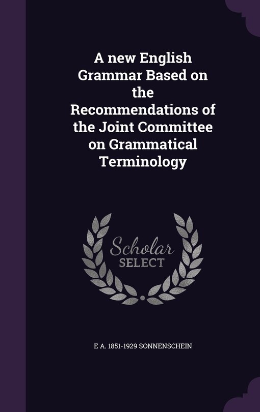 Front cover_A new English Grammar Based on the Recommendations of the Joint Committee on Grammatical Terminology