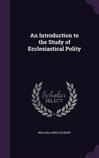 An Introduction to the Study of Ecclesiastical Polity