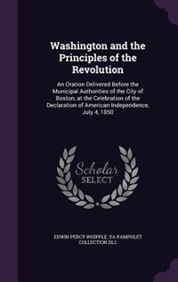 Front cover_Washington and the Principles of the Revolution